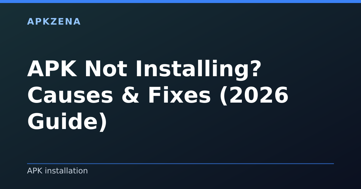 Illustration for the article “APK Not Installing? Causes & Fixes (2026 Guide)”, Android guides on APK installation
