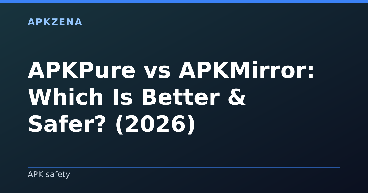Illustration for the article “APKPure vs APKMirror: Which Is Better & Safer? (2026)”, Android guides on APK safety