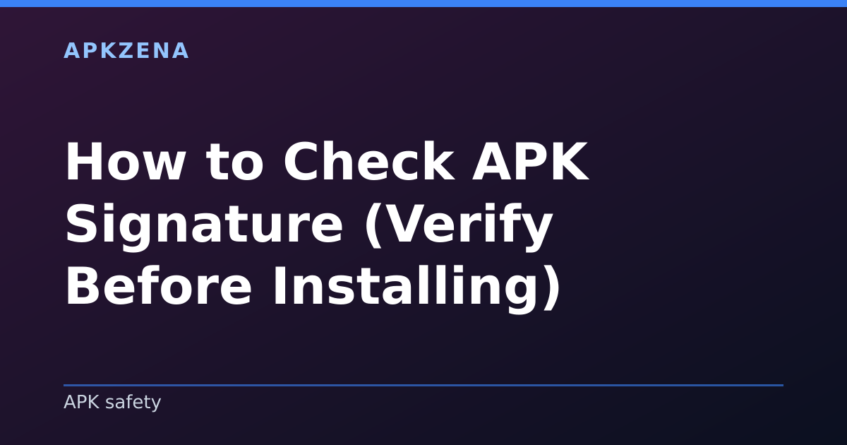 Illustration for the article “How to Check APK Signature (Verify Before Installing)”, Android guides on APK safety