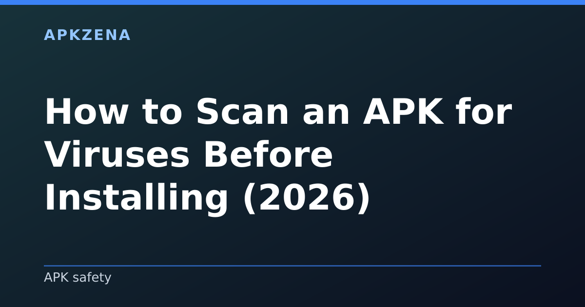 Illustration for the article “How to Scan an APK for Viruses Before Installing (2026)”, Android guides on APK safety