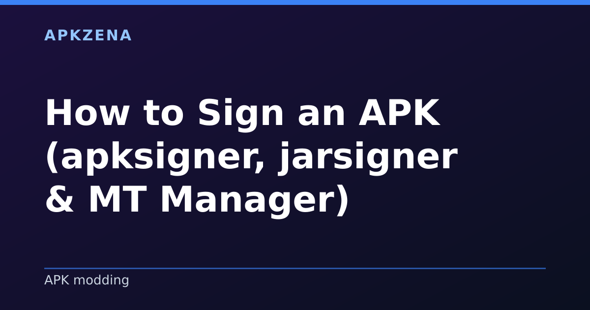 Illustration for the article “How to Sign an APK (apksigner, jarsigner & MT Manager)”, Android guides on APK modding