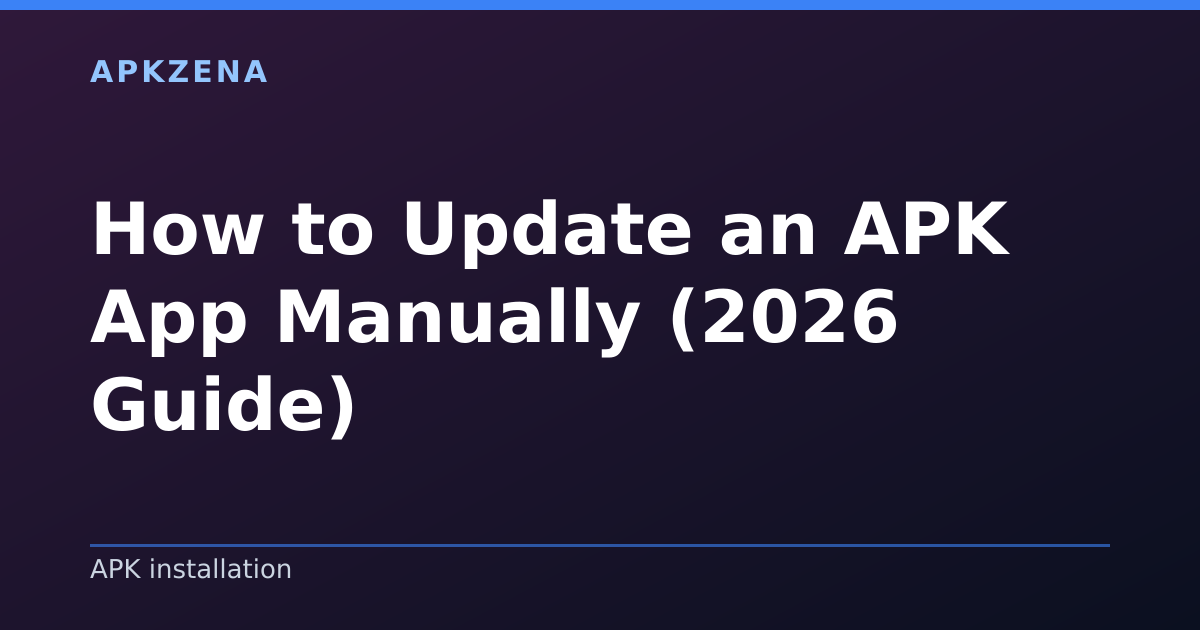 Illustration for the article “How to Update an APK App Manually (2026 Guide)”, Android guides on APK installation