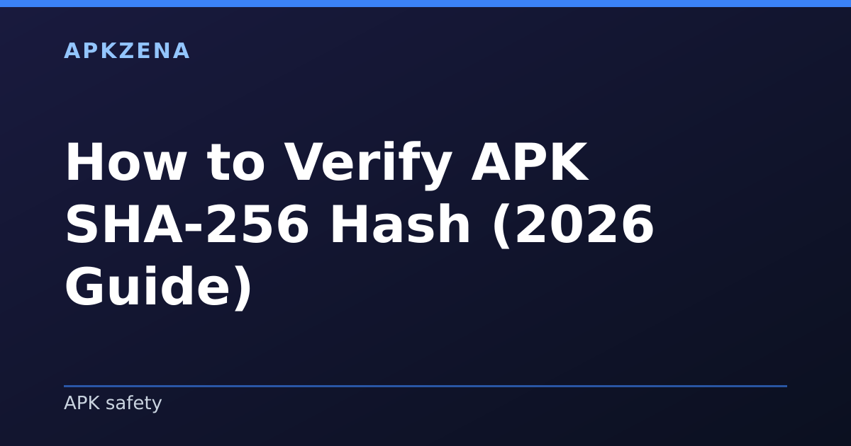Illustration for the article “How to Verify APK SHA-256 Hash (2026 Guide)”, Android guides on APK safety