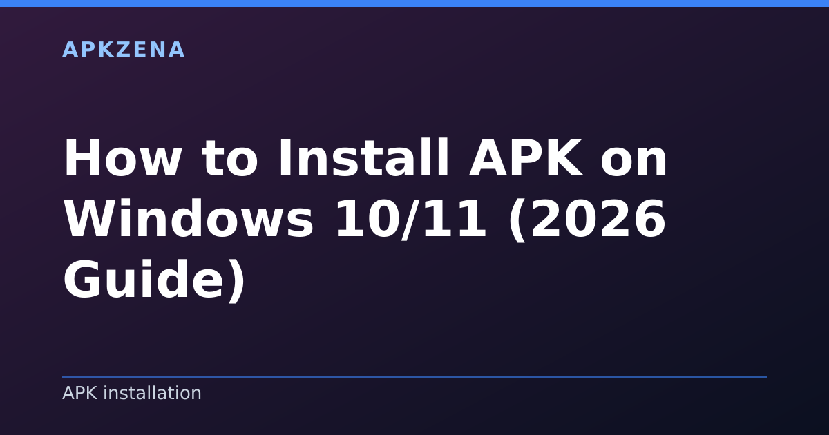 Illustration for the article “How to Install APK on Windows 10/11 (2026 Guide)”, Android guides on APK installation