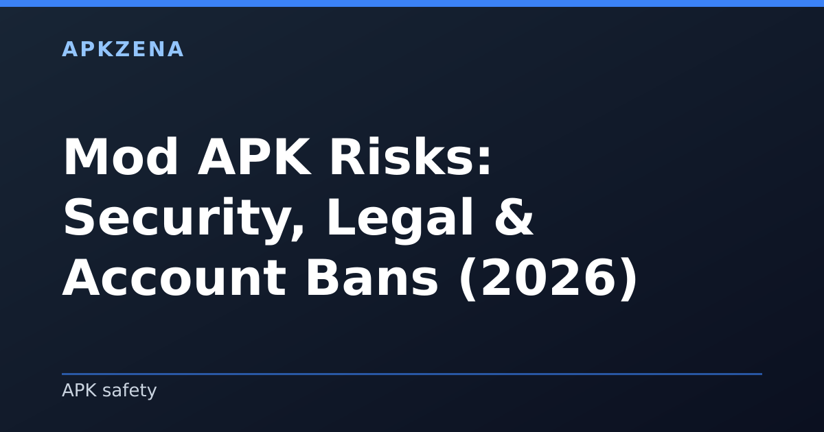 Illustration for the article “Mod APK Risks: Security, Legal & Account Bans (2026)”, Android guides on APK safety