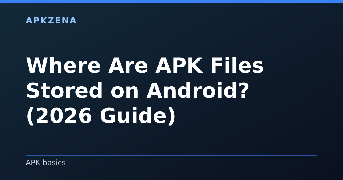 Illustration for the article “Where Are APK Files Stored on Android? (2026 Guide)”, Android guides on APK basics